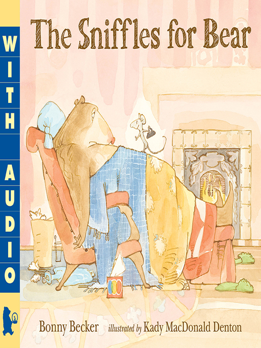 Title details for The Sniffles for Bear by Kady MacDonald Denton - Available